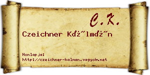 Czeichner Kálmán névjegykártya